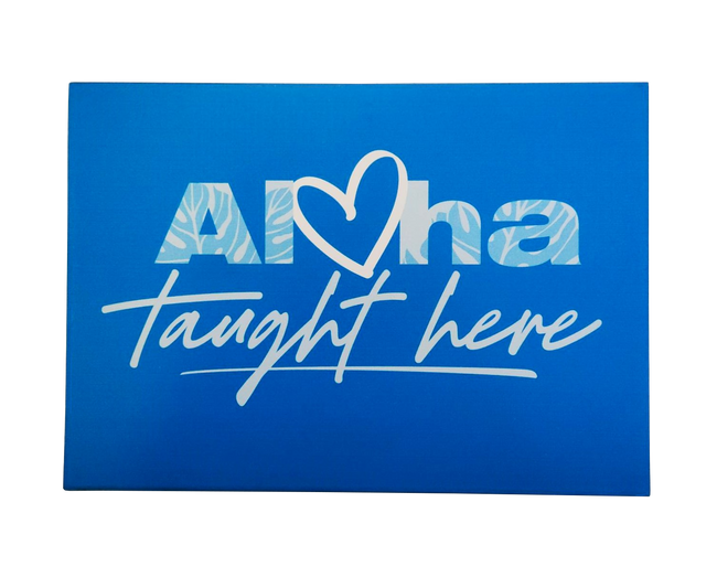 Wood Sign - Aloha Taught Here